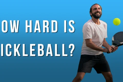 How Hard Is Pickleball?