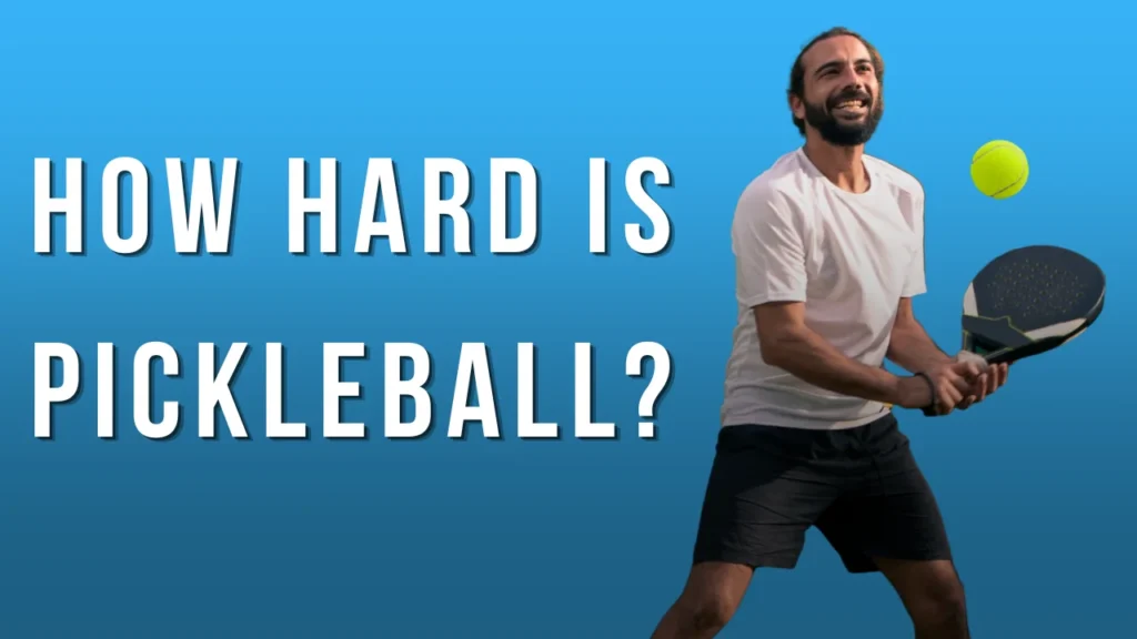 How-Hard-Is-Pickleball-2-1024x576