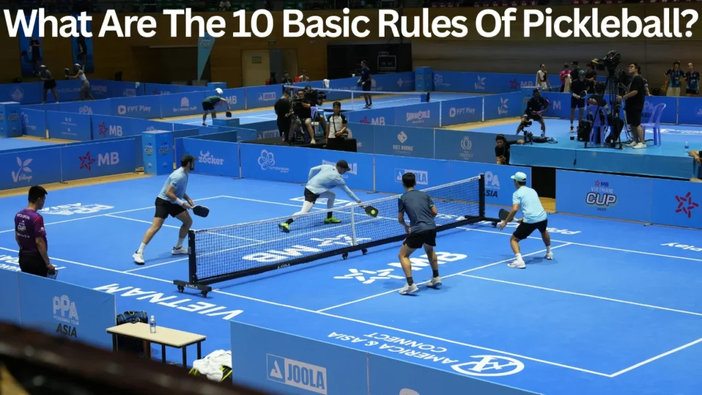 What Are The 10 Basic Rules Of Pickleball?